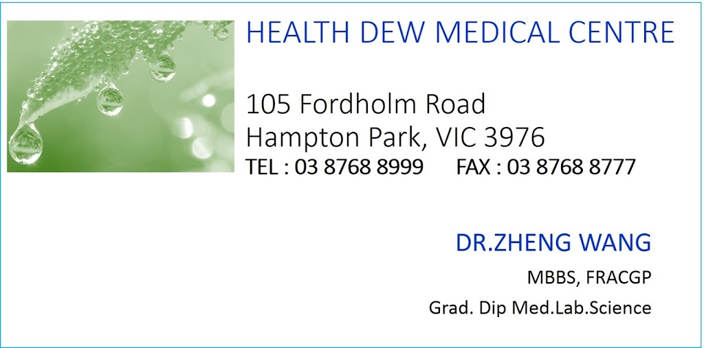 Health Dew Medical Centre - Dr Zheng Wang | hospital | 105 Fordholm Rd, Hampton Park VIC 3976, Australia | 0387688999 OR +61 3 8768 8999