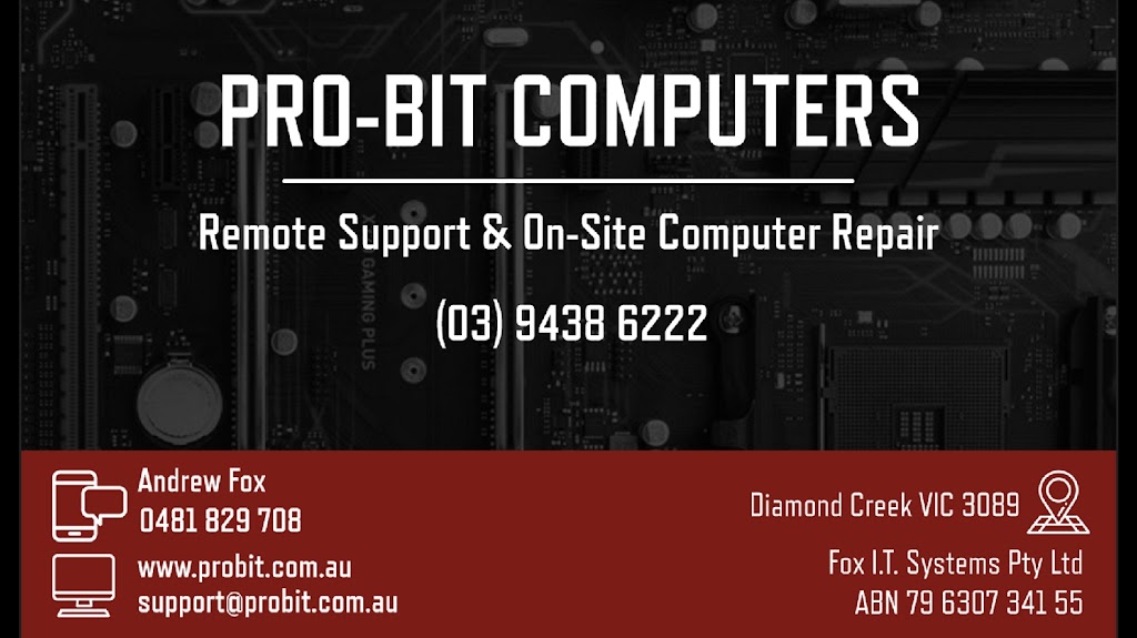 Pro-Bit Computers | 4 Brimar Cl, Diamond Creek VIC 3089, Australia | Phone: 0481 829 708