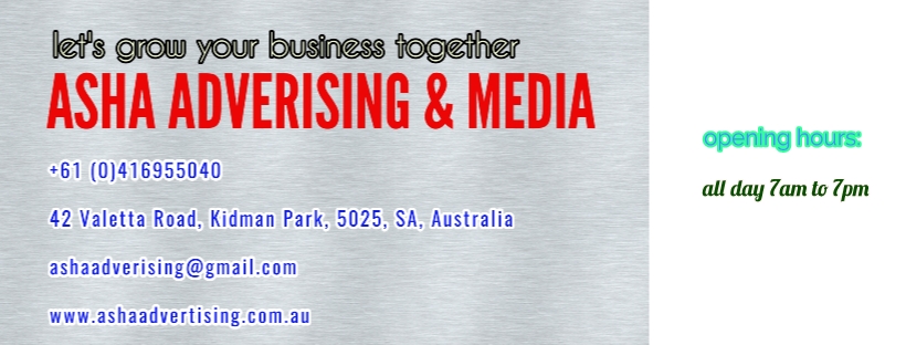 ASHA ADVERTISING & MEDIA | 42 Valetta Rd, Kidman Park SA 5025, Australia | Phone: 0416 955 040