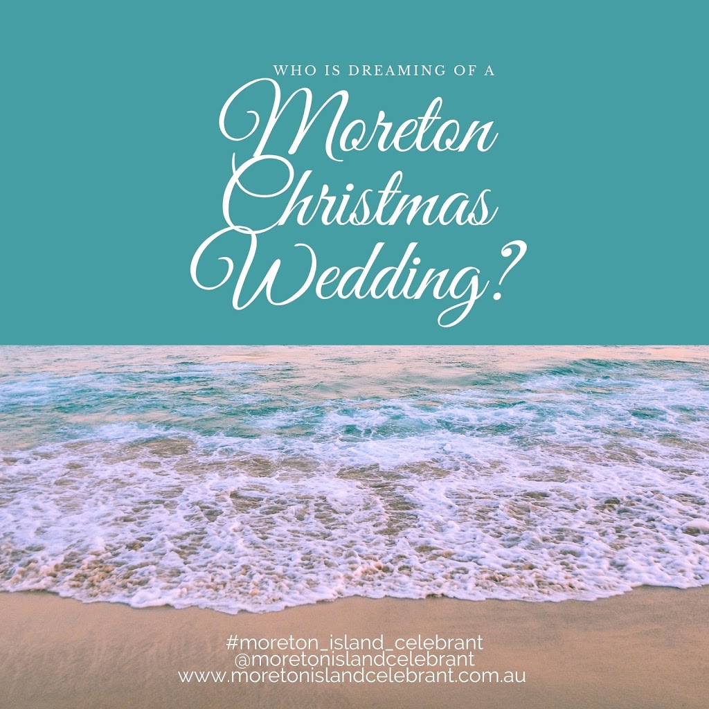 Moreton Island Celebrant |  | 21 Midgen St, Kooringal QLD 4025, Australia | 0433145969 OR +61 433 145 969