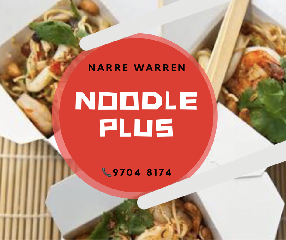 Noodle Plus | restaurant | 3/2/8 Victor Cres, Narre Warren VIC 3805, Australia | 0397048174 OR +61 3 9704 8174