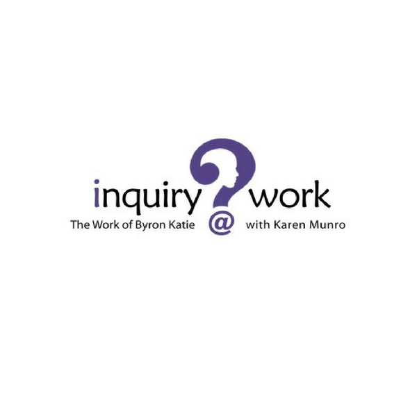 Inquiry At Work: The Work of Byron Katie with Karen Munro - Coun | health | 32-34 Alfred St, North Melbourne VIC 3051, Australia | 0439331062 OR +61 439 331 062