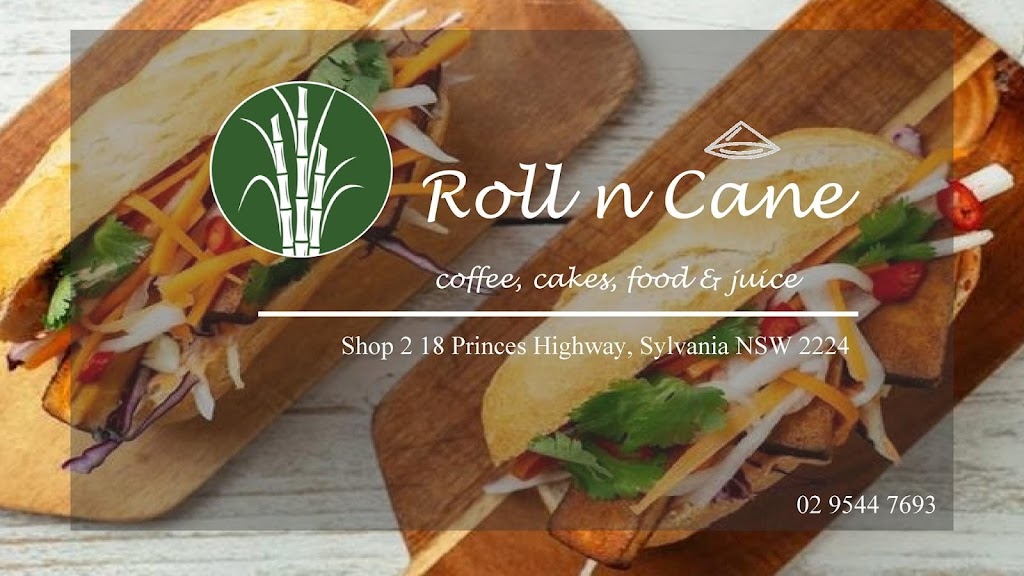 Roll n Cane | cafe | 18 Princes Hwy, Sylvania NSW 2224, Australia | 0449886599 OR +61 449 886 599