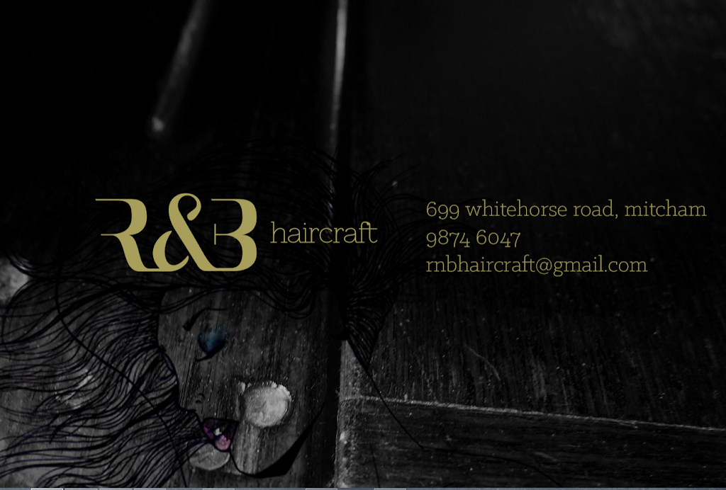 R&B Haircraft | hair care | 699 Whitehorse Rd, Mitcham VIC 3132, Australia | 0416731331 OR +61 416 731 331