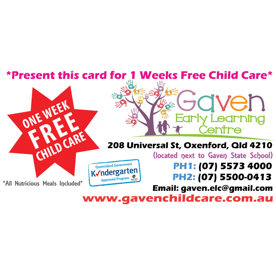 Gaven Early Learning Child Care Centre | school | 208 Universal St, Oxenford QLD 4210, Australia | 0755734000 OR +61 7 5573 4000