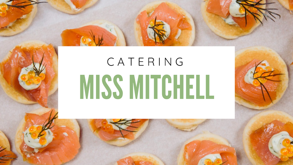 Miss Mitchell Catering | Maverick St, Sorrento VIC 3943, Australia | Phone: 0478 804 233