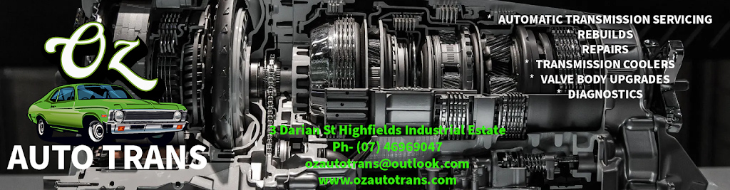 Oz Auto Trans | Industrial Estate, 3 Darian St, Highfields QLD 4352, Australia | Phone: (07) 4696 9047