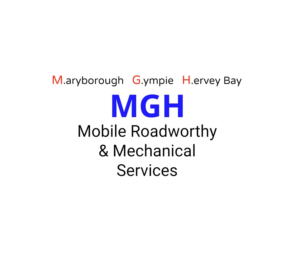 MGH Mobile Roadworthy & Mechanical Services |  | 6 Gympie St, Torbanlea QLD 4662, Australia | 0487388520 OR +61 487 388 520