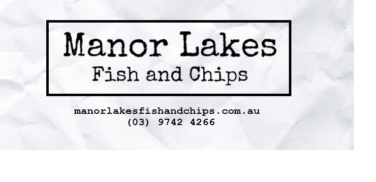 Manor Lakes Fish & Chips | restaurant | Manor Lakes Shopping Centre, 18 Cnr Ballan Rd & Manor Lakes Blvd, Wyndham Vale VIC 3024, Australia | 0397424266 OR +61 3 9742 4266