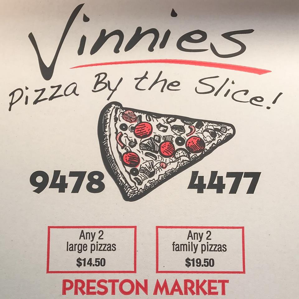 Vinnies Half Price Pizza | restaurant | Preston Market, 238/18 Cramer St, Preston VIC 3072, Australia | 0394784477 OR +61 3 9478 4477