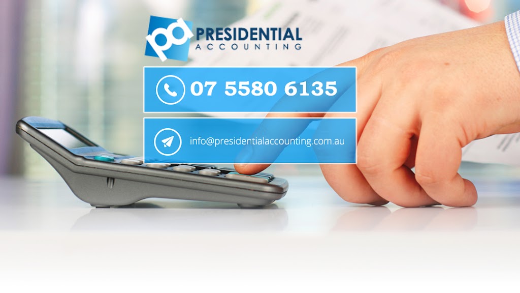 Presidential Accounting | accounting | 1b/148 Maudsland Rd, Oxenford QLD 4210, Australia | 0755806135 OR +61 7 5580 6135