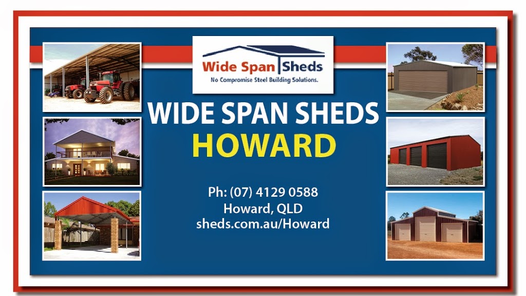 Wide Span Sheds Howard | 73 Steley St, Howard QLD 4659, Australia | Phone: (07) 4129 0588