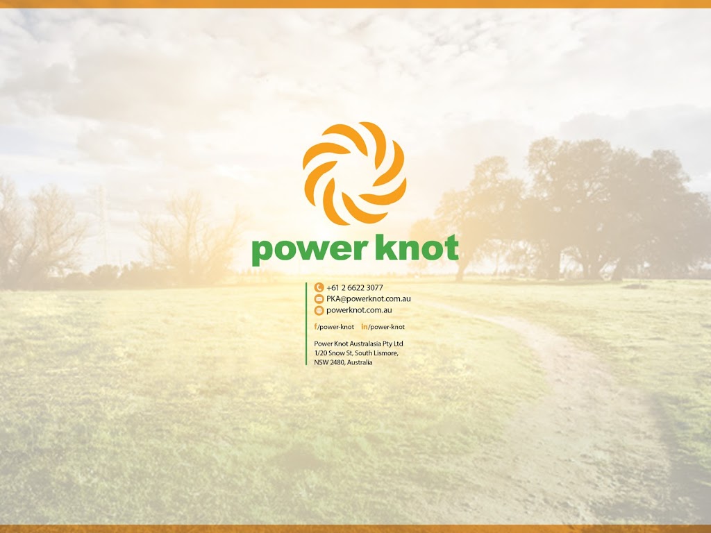 Power Knot Australasia Pty Ltd | 1/20 Snow St, South Lismore NSW 2480, Australia | Phone: (02) 6627 6360