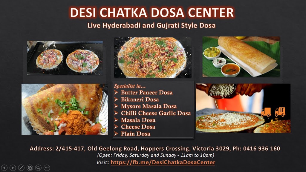 Desi Chatka Dosa Center | 2/415-417 Old Geelong Rd, Hoppers Crossing VIC 3029, Australia | Phone: 0416 936 160