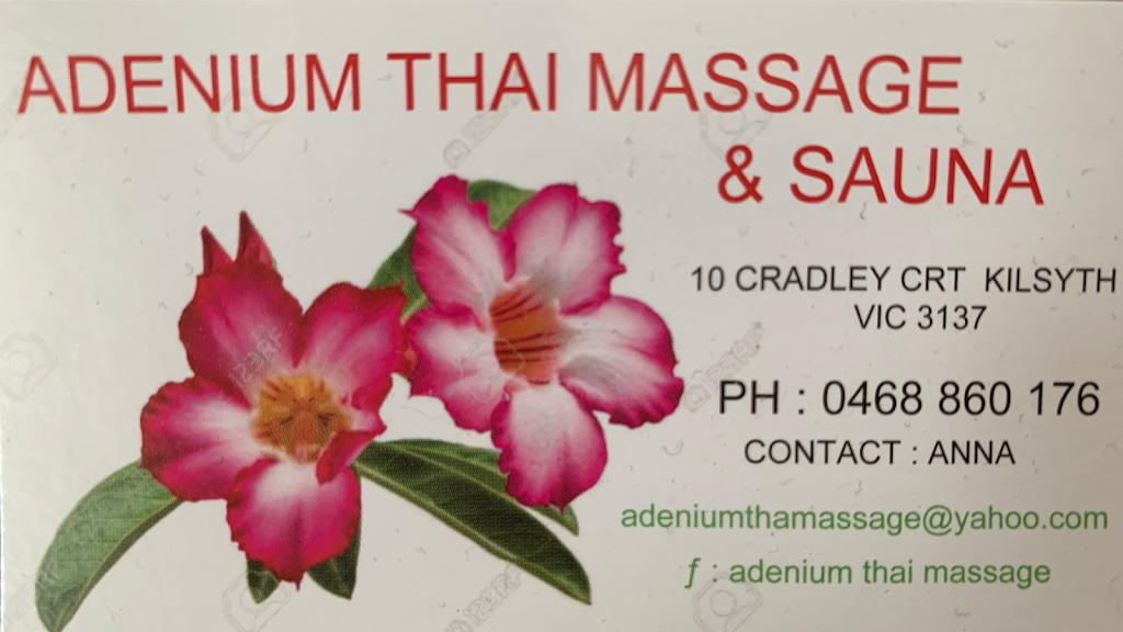 ADENIUM THAI MASSAGE AND SAUNA |  | 10 Cradley Ct, Kilsyth VIC 3137, Australia | 0468860176 OR +61 468 860 176