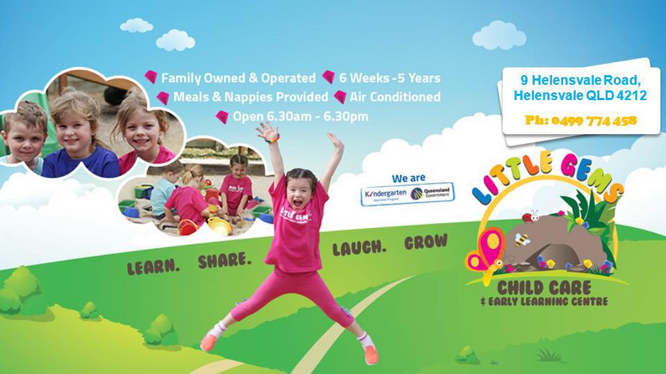 Little Gems Child Care & Early Learning Centre | 9 Helensvale Rd, Helensvale QLD 4212, Australia | Phone: (07) 5529 8984