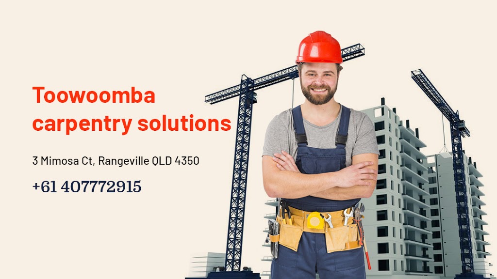 Toowoomba carpentry solutions | 3 Mimosa Ct, Rangeville QLD 4350, Australia | Phone: 0407 772 915