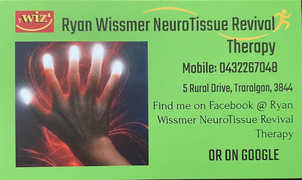 Ryan Wissmer NeuroTissue Revival Therapy & Remedial Massage | 5 Rural Dr, Traralgon VIC 3844, Australia | Phone: 0432 267 048