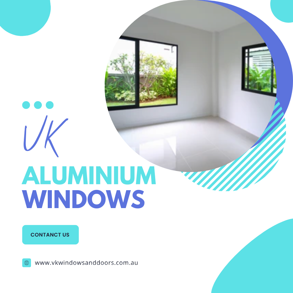 VK Windows & Doors | 12 Glanville Dr, Kilmore VIC 3764, Australia | Phone: (03) 9120 2128