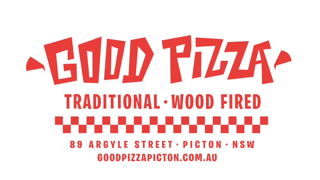 Good Pizza Picton | meal takeaway | 89 Argyle St, Picton NSW 2571, Australia | 0419432275 OR +61 419 432 275