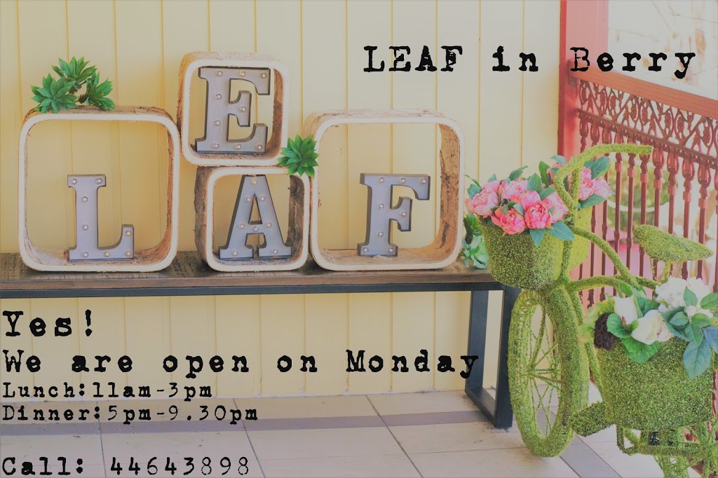 Leaf in Berry | restaurant | 137 Prince Alfred St, Berry NSW 2535, Australia | 0244643898 OR +61 2 4464 3898