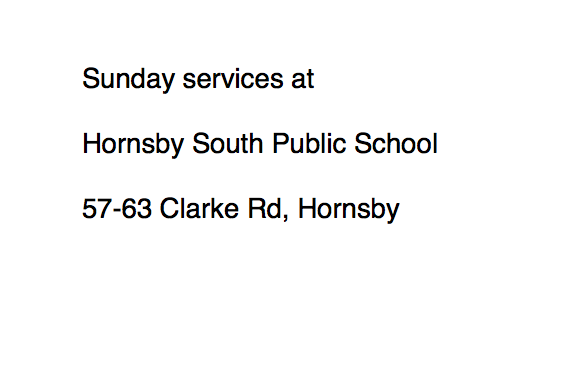 Northern Life Baptist Church | church | Hornsby South Public School, 57-63 Clarke Rd, Hornsby NSW 2077, Australia | 0294761471 OR +61 2 9476 1471