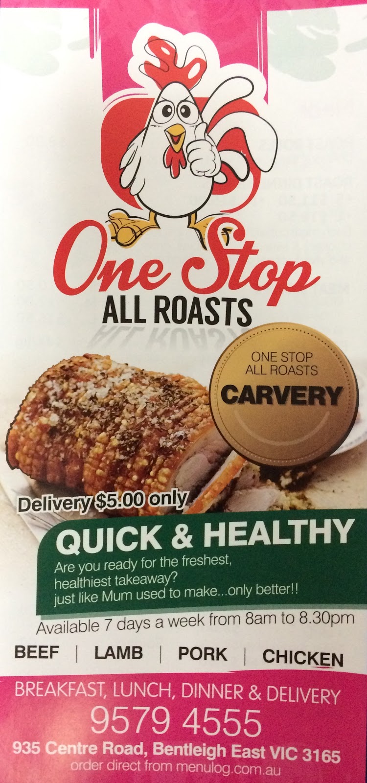 One Stop All Roasts | restaurant | 935 Centre Rd, Bentleigh East VIC 3165, Australia | 0395794555 OR +61 3 9579 4555
