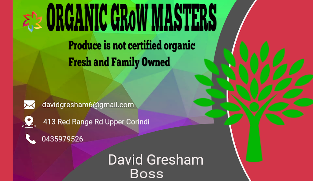 ORGANIC GROW MASTERS |  | 413 Red Range Rd, Upper Corindi NSW 2456, Australia | 0435979526 OR +61 435 979 526