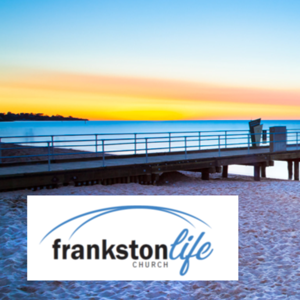 Frankston Life Church | 26 High St, Frankston VIC 3199, Australia | Phone: (03) 9770 0660