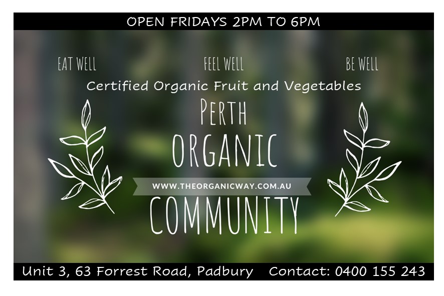 Perth Organic Community | U3/63 Forrest Rd, Padbury WA 6025, Australia | Phone: 0400 155 243