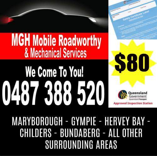MGH Mobile Roadworthy & Mechanical Services | 6 Gympie St, Torbanlea QLD 4662, Australia | Phone: 0487 388 520