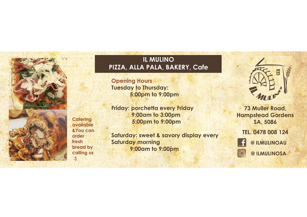 IL Mulino Pizza & Bakery | 73 Muller Rd, Hampstead Gardens SA 5086, Australia | Phone: (08) 7080 9936