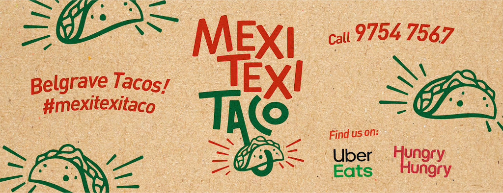 Mexi Texi Taco | restaurant | 1648 Burwood Hwy, Belgrave VIC 3160, Australia | 0397547567 OR +61 3 9754 7567