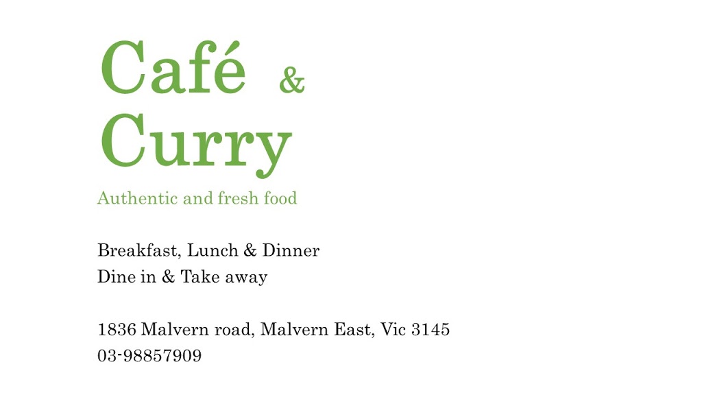 Cafe & Curry | restaurant | 1836 Malvern Rd, Malvern East VIC 3145, Australia | 0398857909 OR +61 3 9885 7909