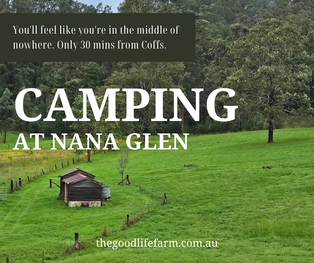 The Good Life Camping | 233 Lurcocks Rd, Nana Glen NSW 2450, Australia | Phone: 0439 000 069