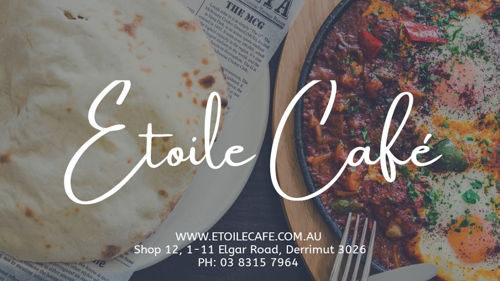 Etoile Cafe/Restaurant | Shop 12/1 -11 Elgar Rd, Derrimut VIC 3030, Australia | Phone: (03) 8315 7964