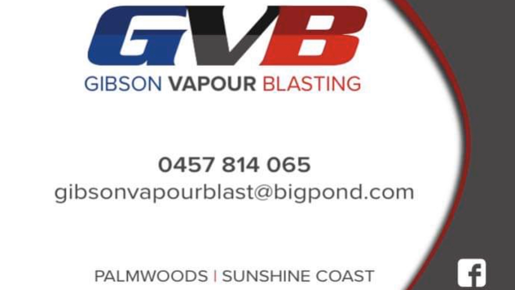 Gibson Vapour Blasting | 21-23 Cardinal Ct, Palmwoods QLD 4555, Australia | Phone: 0457 814 065