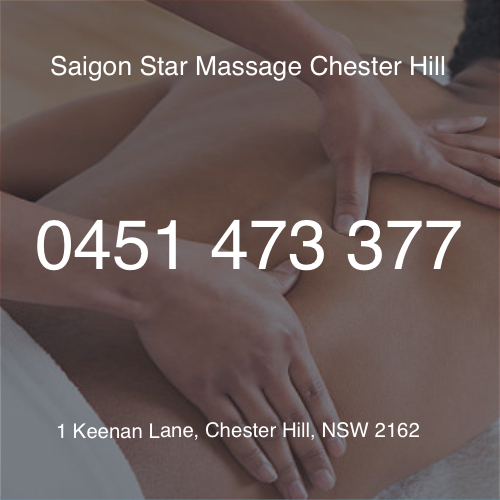 Saigon Star Massage Chester Hill | 1 Keenan Ln, Chester Hill NSW 2162, Australia | Phone: 0451 473 377
