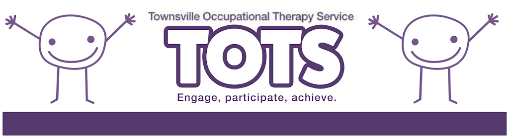 Townsville Occupational Therapy Service (TOTS) | 2 Burdekin St, Mundingburra QLD 4812, Australia | Phone: (07) 4721 2206