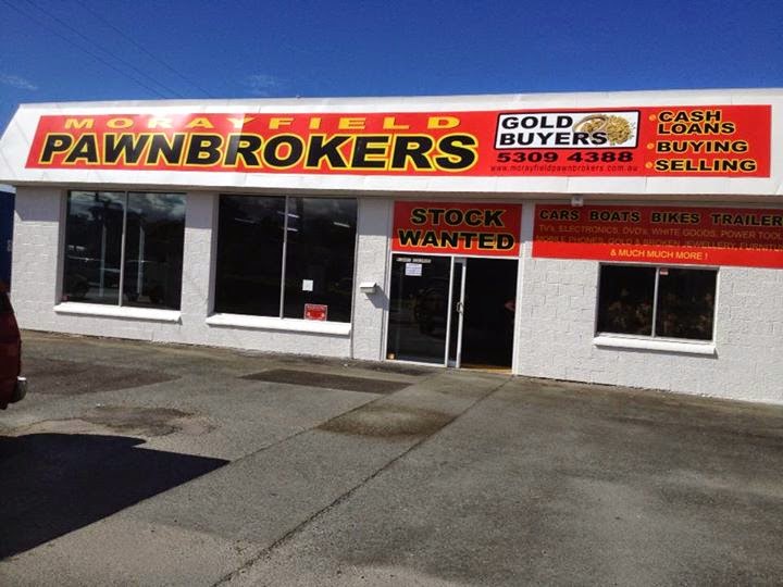 Morayfield Pawnbrokers | store | 1/43 Morayfield Rd, Caboolture QLD 4510, Australia | 0753094388 OR +61 7 5309 4388
