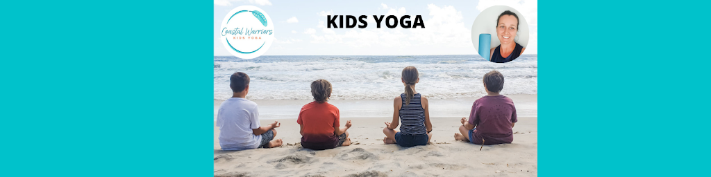 Coastal Warriors Kids Yoga | school | 34 Moondara Dr, Wurtulla QLD 4575, Australia | 0417621549 OR +61 417 621 549