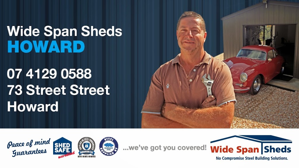 Wide Span Sheds Howard | 73 Steley St, Howard QLD 4659, Australia | Phone: (07) 4129 0588