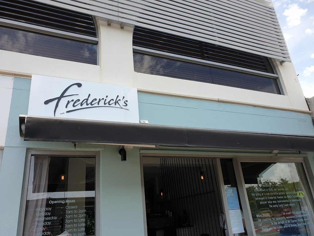 Fredericks | restaurant | 2/32 Lavarack Rd, Mermaid Beach QLD 4218, Australia | 0755724529 OR +61 7 5572 4529