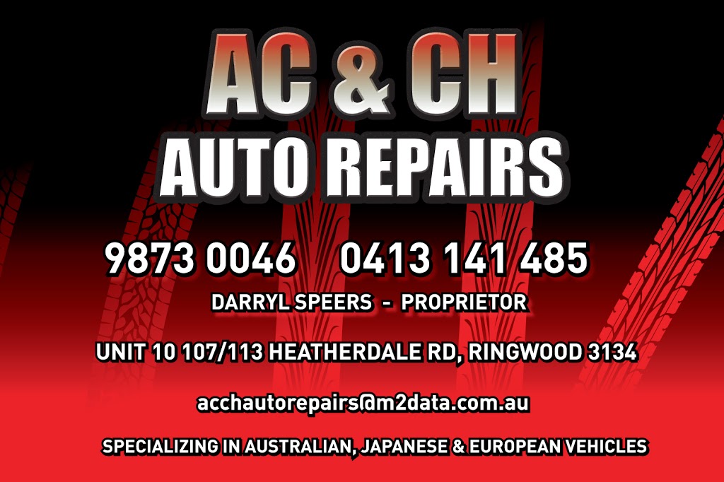 A C & C H Auto Repairs | car repair | 10/107 Heatherdale Rd, Ringwood VIC 3134, Australia | 0398730046 OR +61 3 9873 0046