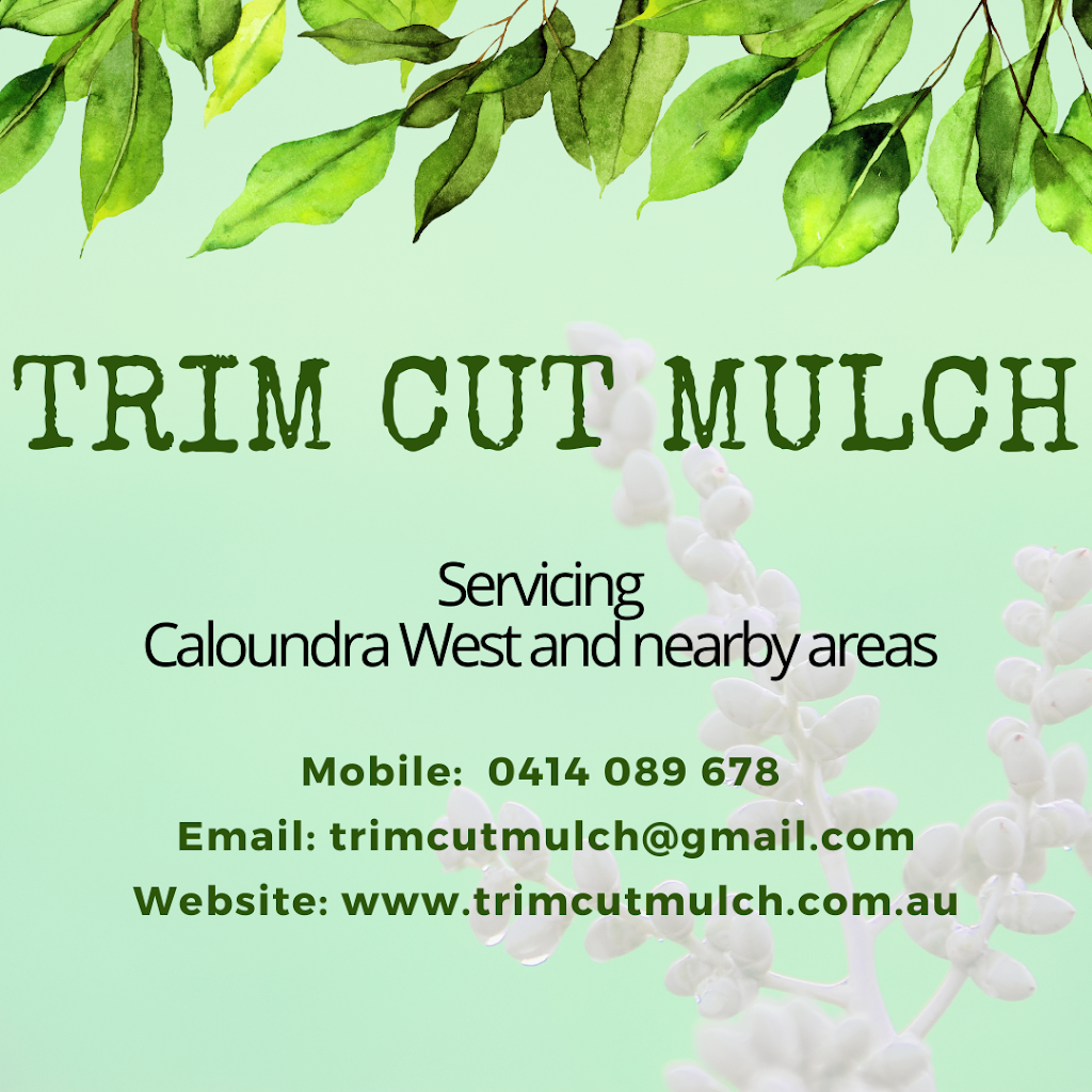 Trim Cut Mulch | general contractor | Caloundra West QLD 4551, Australia | 0414089678 OR +61 414 089 678