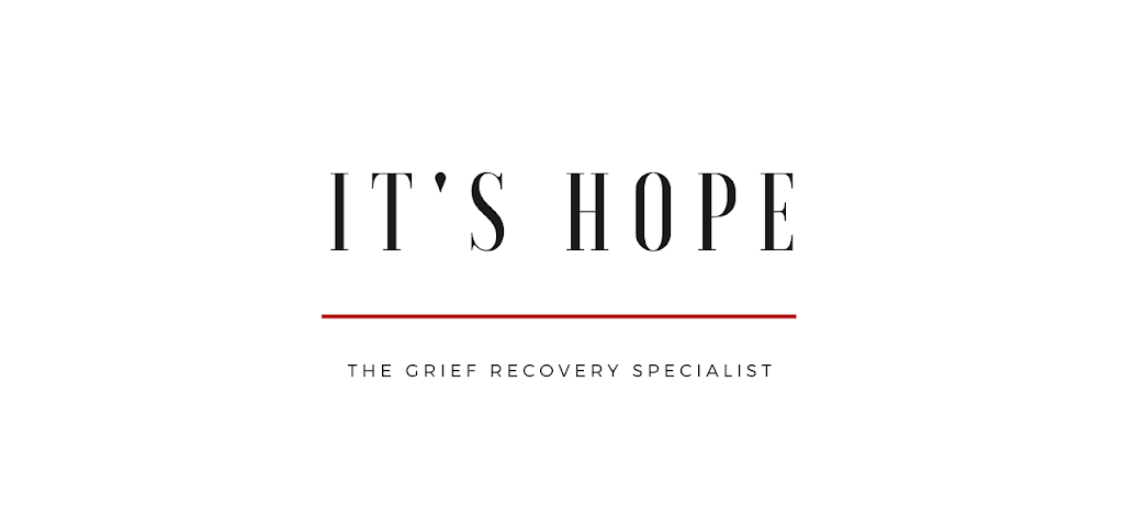ITS HOPE - The Grief Recovery Specialist | health | 916 Oceana Dr, Tranmere TAS 7018, Australia | 0408691479 OR +61 408 691 479
