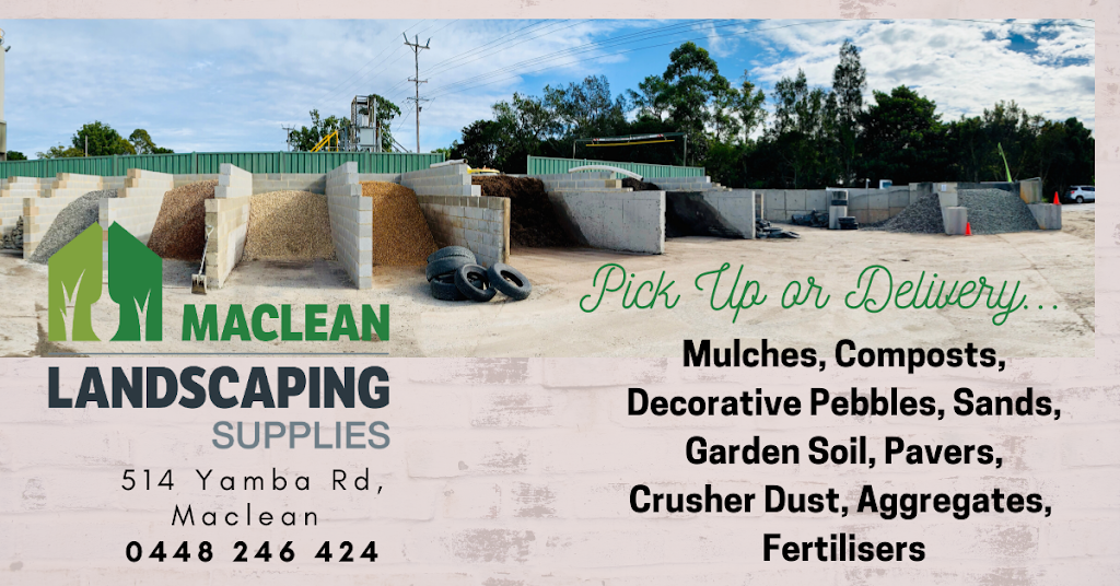 Maclean Landscaping Supplies | general contractor | 514 Yamba Rd, Maclean NSW 2463, Australia | 0448246424 OR +61 448 246 424