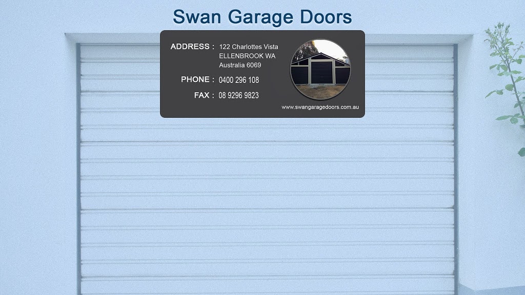 Swan Garage Doors | 122 Charlottes Vista, Ellenbrook WA 6069, Australia | Phone: 0400 296 108