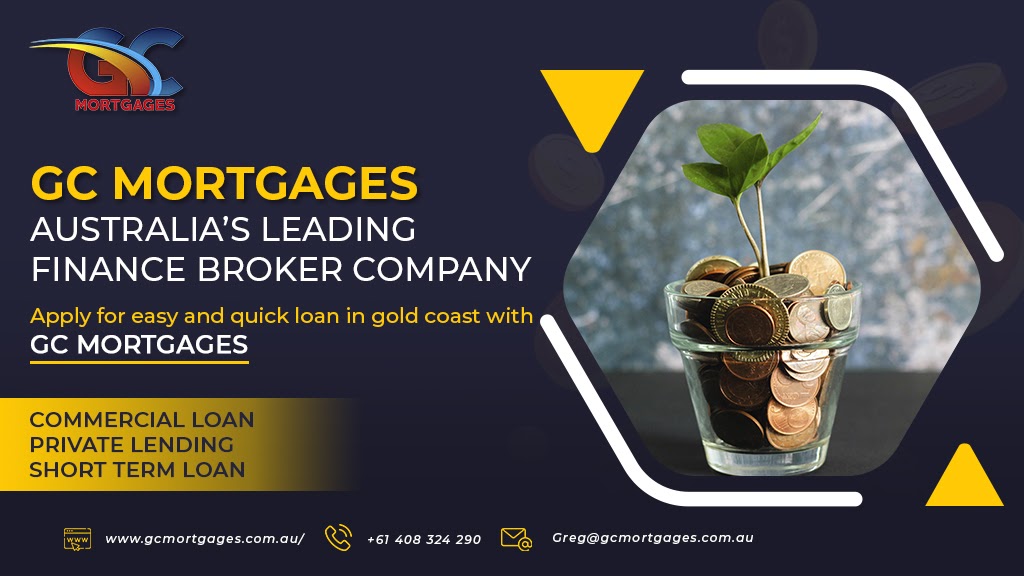 GC Mortgages | finance | 63/188 Gainsborough Dr, Pimpama QLD 4209, Australia | 0408324290 OR +61 408 324 290