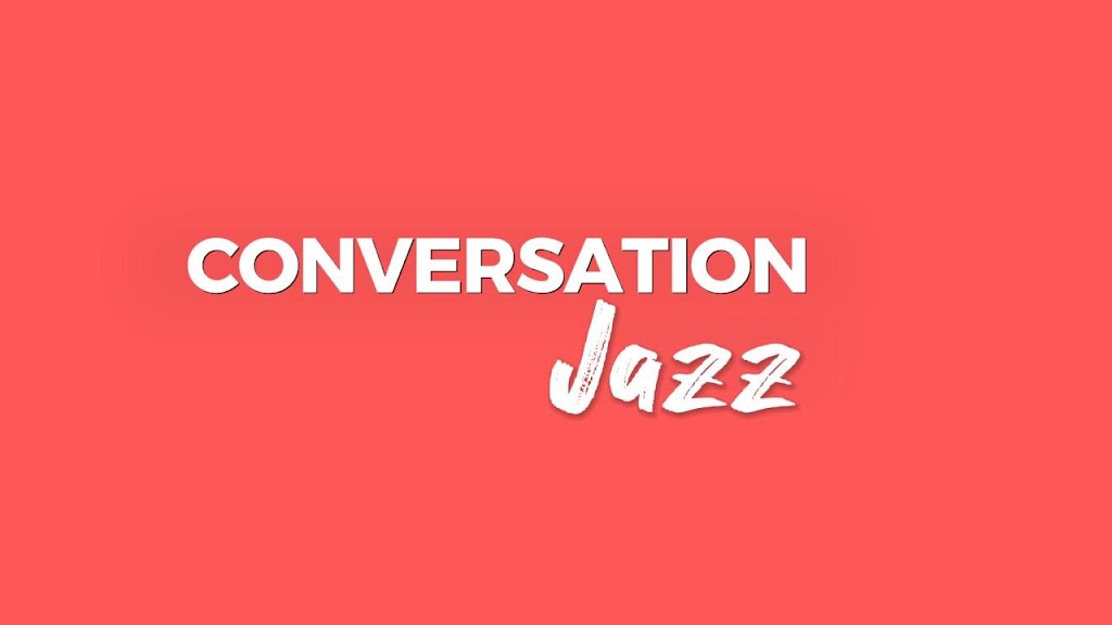 Conversation Jazz | 22 Rogers St, Creswick VIC 3363, Australia | Phone: 0481 149 108